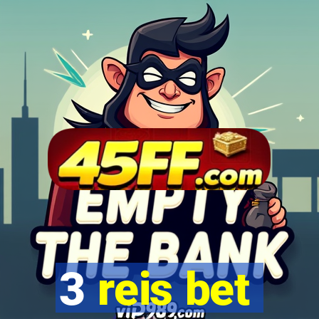 3 reis bet